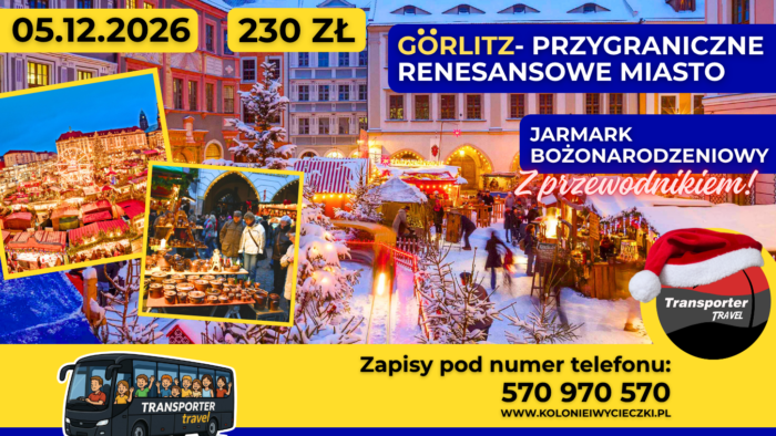 GÖRLITZ PRZYGRANICZNE RENESANSOWE MIASTO – JARMARK BOŻONARODZENIOWY