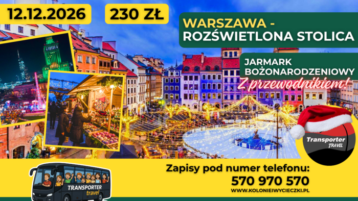 WARSZAWA – ROZŚWIETLONA STOLICA – JARMARK BOŻONARODZENIOWY